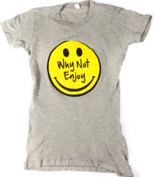 why not enjoy shirt